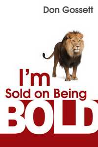 I'm Sold On Being Bold PB - Don Gossett